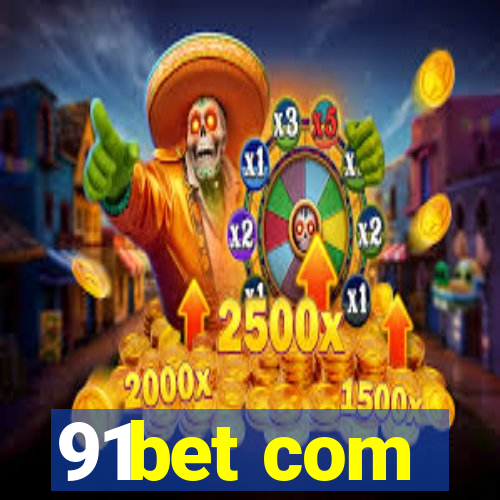 91bet com